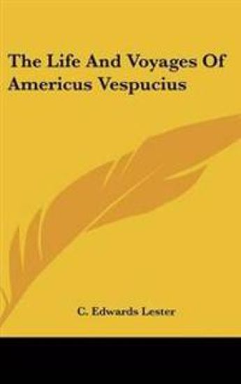Life And Voyages Of Americus Vespucius