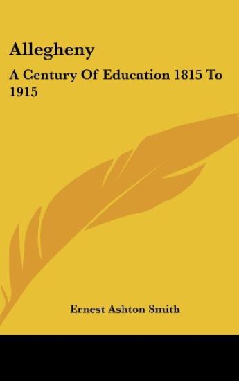 ALLEGHENY: A CENTURY OF EDUCATION 1815 T