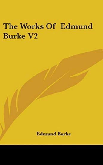 THE WORKS OF  EDMUND BURKE V2