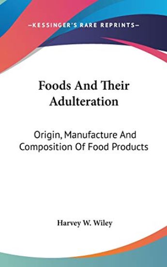FOODS AND THEIR ADULTERATION: ORIGIN, MA