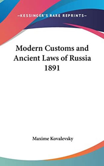 MODERN CUSTOMS AND ANCIENT LAWS OF RUSSI