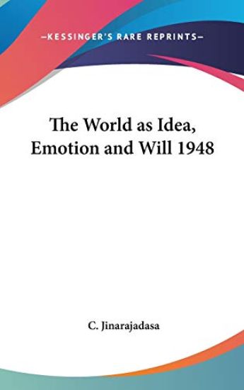 THE WORLD AS IDEA, EMOTION AND WILL 1948