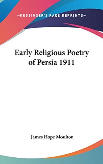 EARLY RELIGIOUS POETRY OF PERSIA 1911