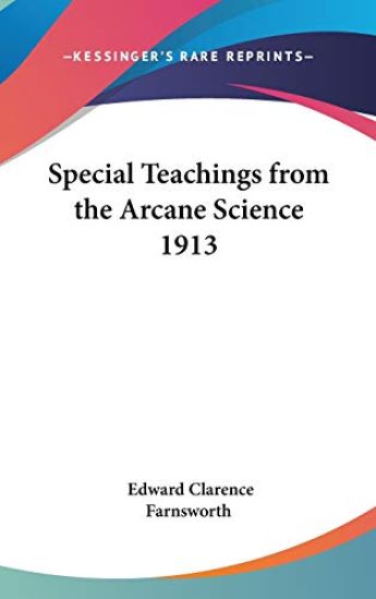 SPECIAL TEACHINGS FROM THE ARCANE SCIENC