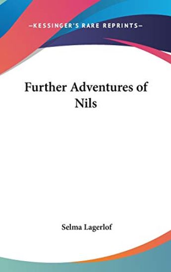 FURTHER ADVENTURES OF NILS