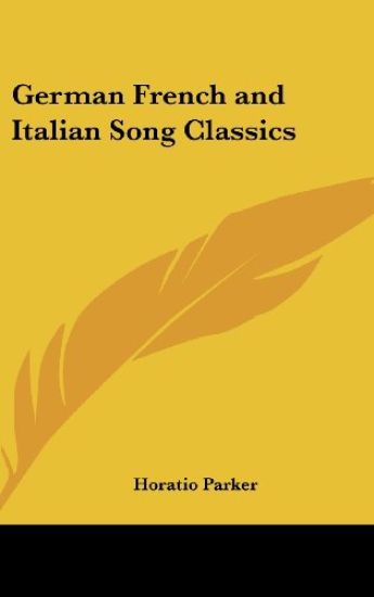 GERMAN FRENCH AND ITALIAN SONG CLASSICS