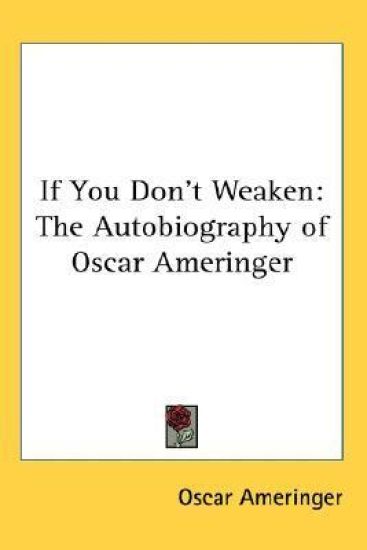IF YOU DON'T WEAKEN: THE AUTOBIOGRAPHY O