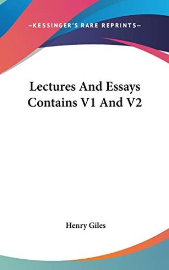 Lectures And Essays Contains V1 And V2