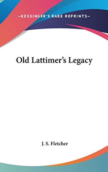 OLD LATTIMER'S LEGACY
