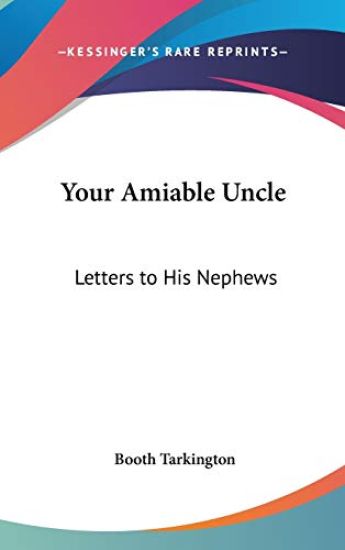 YOUR AMIABLE UNCLE: LETTERS TO HIS NEPHE