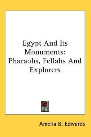 EGYPT AND ITS MONUMENTS: PHARAOHS, FELLA