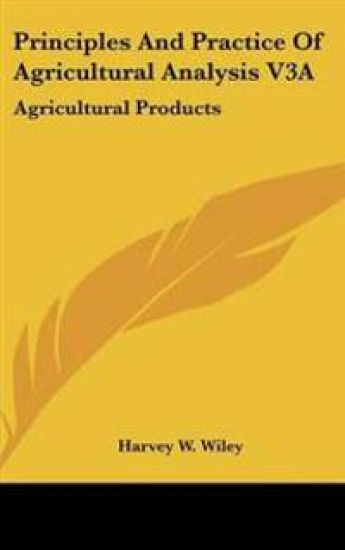Principles And Practice Of Agricultural Analysis V3A