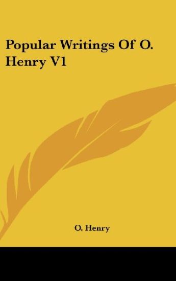 POPULAR WRITINGS OF O. HENRY V1