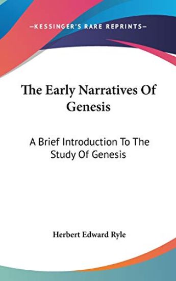 THE EARLY NARRATIVES OF GENESIS: A BRIEF