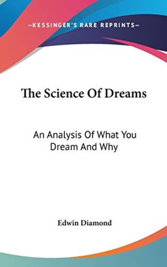 THE SCIENCE OF DREAMS: AN ANALYSIS OF WH