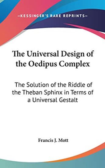 THE UNIVERSAL DESIGN OF THE OEDIPUS COMP