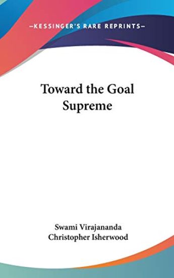 TOWARD THE GOAL SUPREME