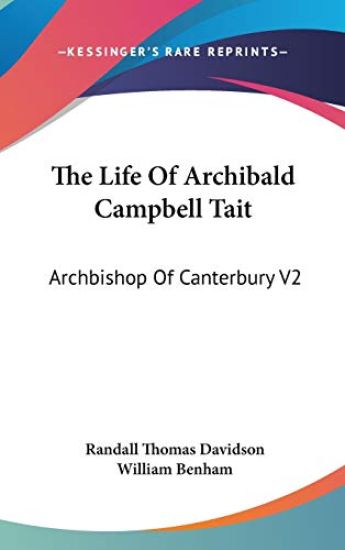 THE LIFE OF ARCHIBALD CAMPBELL TAIT: ARC
