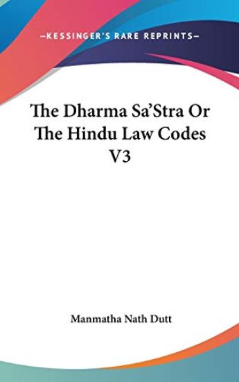 THE DHARMA SA'STRA OR THE HINDU LAW CODE
