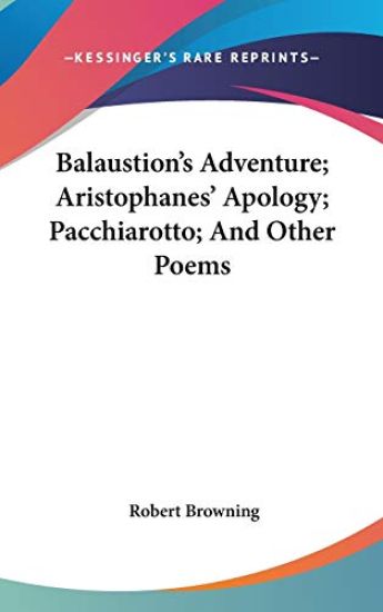 BALAUSTION'S ADVENTURE; ARISTOPHANES' AP