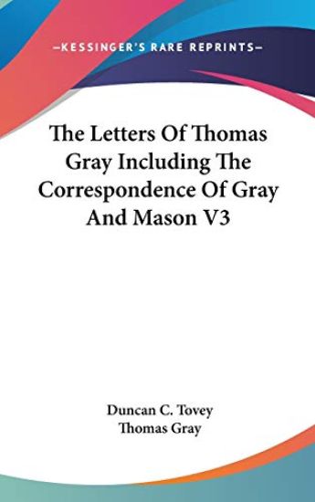 THE LETTERS OF THOMAS GRAY INCLUDING THE