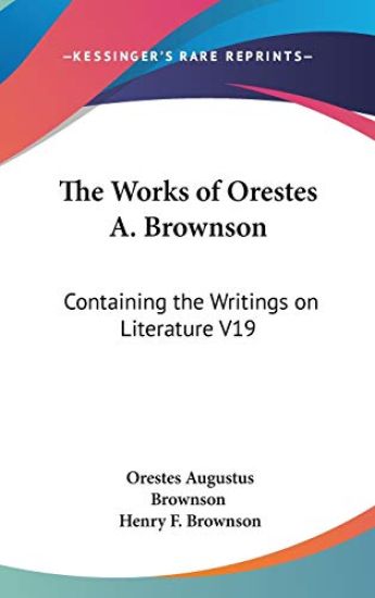 Works Of Orestes A. Brownson