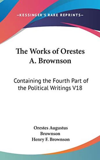 Works Of Orestes A. Brownson