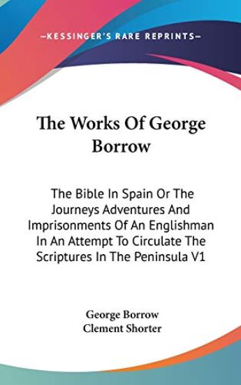 THE WORKS OF GEORGE BORROW: THE BIBLE IN