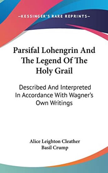 PARSIFAL LOHENGRIN AND THE LEGEND OF THE
