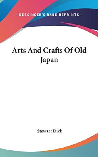 ARTS AND CRAFTS OF OLD JAPAN