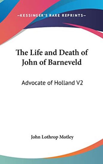 Life And Death Of John Of Barneveld