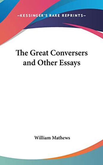 THE GREAT CONVERSERS AND OTHER ESSAYS