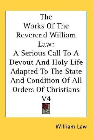 THE WORKS OF THE REVEREND WILLIAM LAW: A