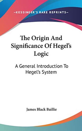 THE ORIGIN AND SIGNIFICANCE OF HEGEL'S L