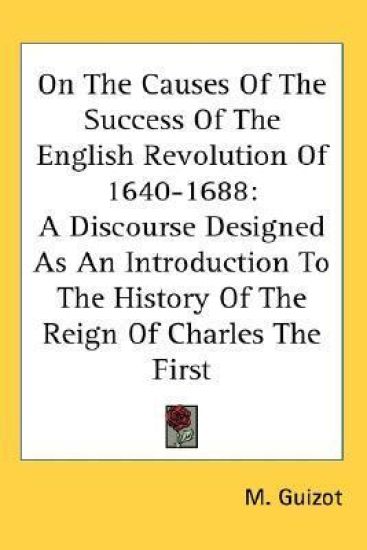 On The Causes Of The Success Of The English Revolution Of 1640-1688