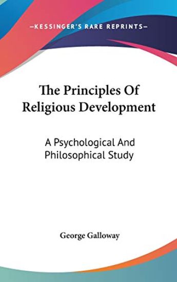 THE PRINCIPLES OF RELIGIOUS DEVELOPMENT: