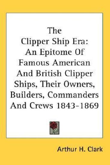 THE CLIPPER SHIP ERA: AN EPITOME OF FAMO