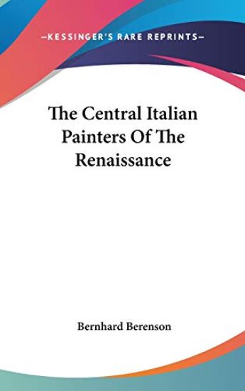 The Central Italian Painters of the Renaissance