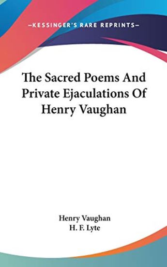 Sacred Poems And Private Ejaculations Of Henry Vaughan