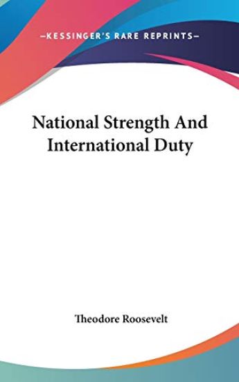 NATIONAL STRENGTH AND INTERNATIONAL DUTY