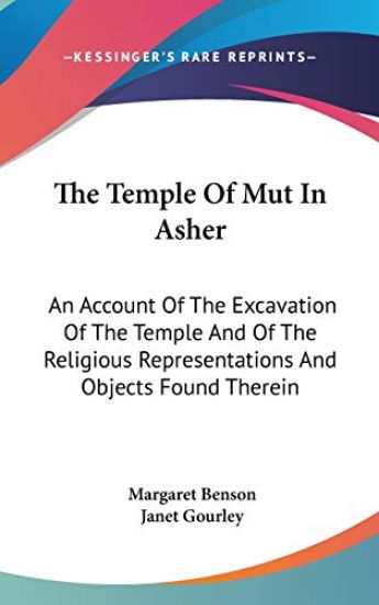 THE TEMPLE OF MUT IN ASHER: AN ACCOUNT O