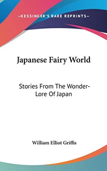 JAPANESE FAIRY WORLD: STORIES FROM THE W