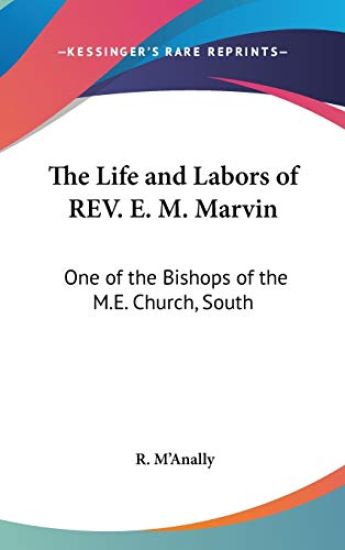 THE LIFE AND LABORS OF REV. E. M. MARVIN
