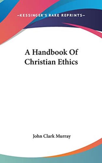 Handbook Of Christian Ethics