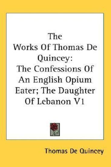 THE WORKS OF THOMAS DE QUINCEY: THE CONF