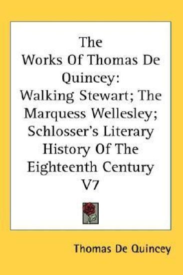 THE WORKS OF THOMAS DE QUINCEY: WALKING