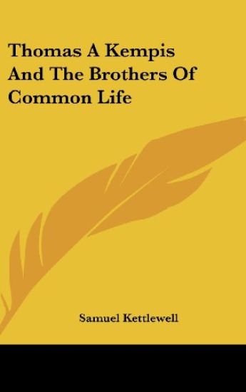 Thomas a Kempis and the Brothers of Common Life