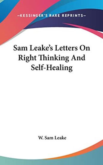 SAM LEAKE'S LETTERS ON RIGHT THINKING AN