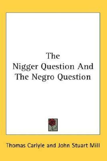 The Nigger Question and the Negro Question