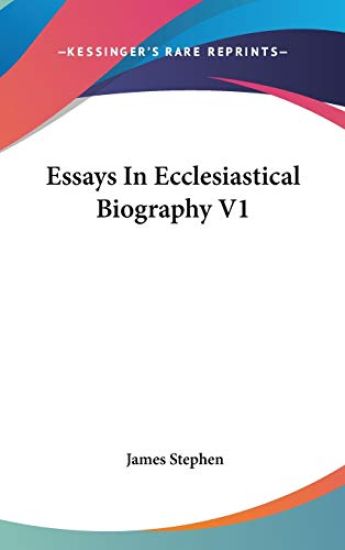 ESSAYS IN ECCLESIASTICAL BIOGRAPHY V1